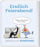 Endlich Feierabend! - Cartoons zum Ruhestand