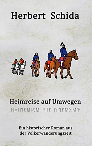 Schida, Herbert. Heimreise auf Umwegen. Books on Demand, 2020.