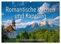 Romantische Kirchen und Kapellen (Wandkalender 2024 DIN A2 quer), CALVENDO Monatskalender