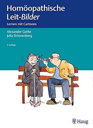 Gothe, Alexander. Homöopathische Leit-Bilder - Lernen mit Cartoons. Karl Haug, 2018.