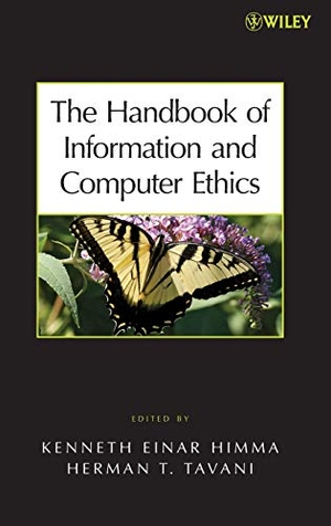 Himma / Tavani. Information and Computer Ethic. John Wiley & Sons, 2008.