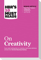Hbr's 10 Must Reads on Creativity (with Bonus Article How Pixar Fosters Collective Creativity by Ed Catmull)