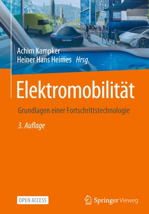 Heimes, Heiner Hans / Achim Kampker (Hrsg.). Elektromobilität - Grundlagen einer Fortschrittstechnologie. Springer Berlin Heidelberg, 2023.