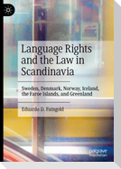 Language Rights and the Law in Scandinavia