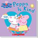 Peppa Pig: Peppa Is Kind