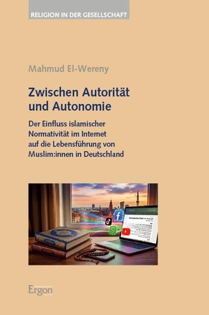 El-Wereny, Mahmud. Zwischen Autorität und Autonomie - Der Einfluss islamischer Normativität im Internet auf die Lebensführung von Muslim:innen in Deutschland. Nomos Verlags GmbH, 2026.