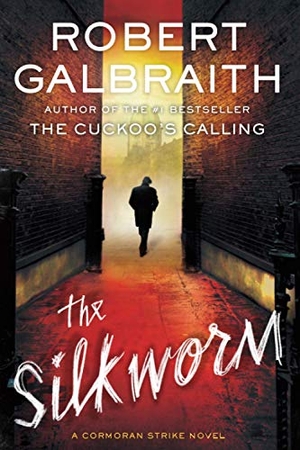 Galbraith, Robert. The Silkworm. Hachette Book Group USA, 2014.