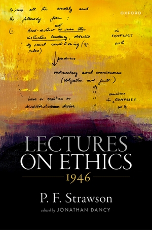 Strawson, P F / Jonathan Dancy. Lectures on Ethics, 1946. Oxford University Press, 2025.