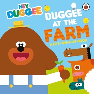 Hey Duggee. Hey Duggee: Duggee at the Farm - A Lift-the-Flap Book. Penguin Random House Children's UK, 2025.