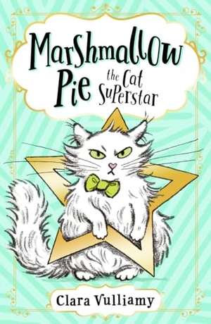 Vulliamy, Clara. Marshmallow Pie the Cat Superstar. HarperCollins Publishers, 2021.