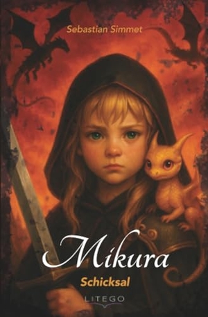Simmet, Sebastian. Mikura - Schicksal. Litego Verlag, 2026.