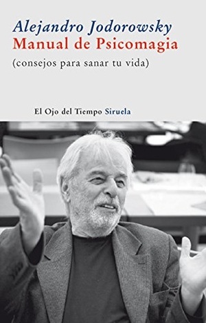Jodorowsky, Alejandro. Manual de psicomagia : (consejos para sanar tu vida). Siruela, 2009.