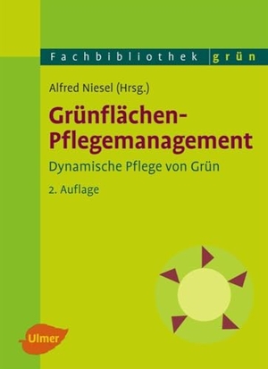 Niesel, Alfred. Grünflächen-Pflegemanagement - Dynamische Pflege von Grün. Ulmer Eugen Verlag, 2011.
