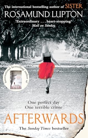 Lupton, Rosamund. Afterwards - The Sunday Times and top-ten bestseller. Little, Brown Book Group, 2011.
