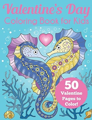 Blue Wave Press. Valentine's Day Coloring Book for Kids. Blue Wave Press, 2020.