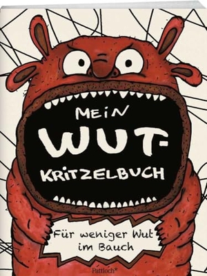 Mein Wut-Kritzelbuch - Für weniger Wut im Bauch. Pattloch Geschenkbuch, 2015.