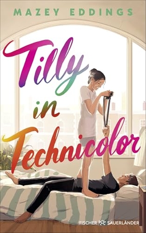 Eddings, Mazey. Tilly in Technicolor - Ein grumpy meets sunshine Roadtrip quer durch Europa (Deutsche Ausgabe). FISCHER Sauerländer, 2026.