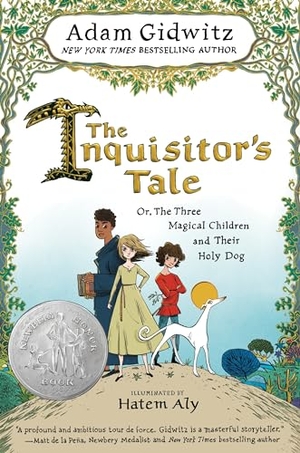 Gidwitz, Adam. The Inquisitor's Tale - Or, the Three Magical Children and Their Holy Dog. Penguin Young Readers Group, 2018.