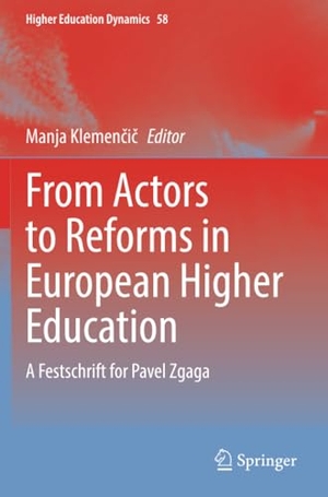 Klemen¿i¿, Manja (Hrsg.). From Actors to Reforms in European Higher Education - A Festschrift for Pavel Zgaga. Springer International Publishing, 2023.