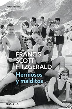 Fitzgerald, F. Scott. Hermosos y malditos. Debolsillo, 2005.
