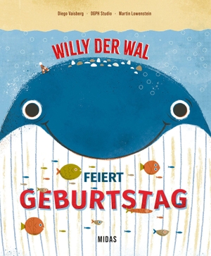 Vaisberg, Diego. Willy der Wal - feiert Geburtstag. Midas Verlag Ag, 2026.