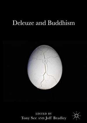 Bradley, Joff / Tony See (Hrsg.). Deleuze and Buddhism. Palgrave Macmillan UK, 2016.