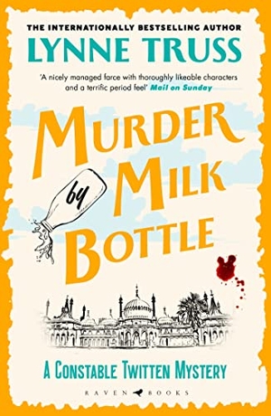 Truss, Lynne. Murder by Milk Bottle. Bloomsbury Publishing plc, 2023.