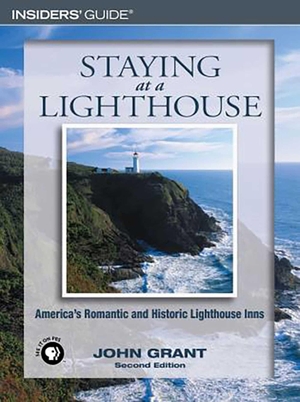 Grant, John. Staying at a Lighthouse - America's Romantic And Historic Lighthouse Inns. Globe Pequot Publishing Group Inc, 2005.