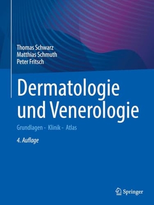 Schwarz, Thomas / Schmuth, Matthias et al. Dermatologie und Venerologie - Grundlagen - Klinik - Atlas. Springer-Verlag GmbH, 2026.