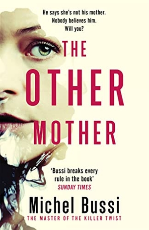 Bussi, Michel. The Other Mother. Orion Publishing Co, 2022.