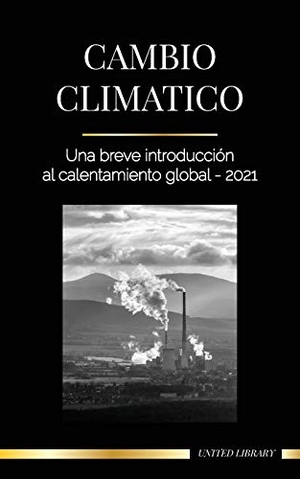 Library, United. Cambio climático - Una breve introducción al calentamiento global - 2021. SVIM, 2021.