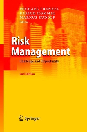 Frenkel, Michael / Markus Rudolf et al (Hrsg.). Risk Management - Challenge and Opportunity. Springer Berlin Heidelberg, 2004.
