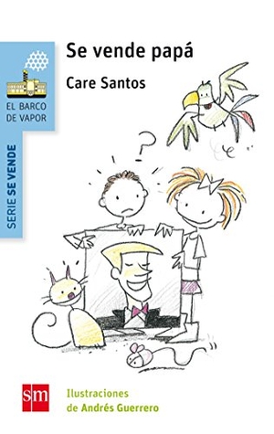 Santos, Care / Andrés Guerrero. Se vende papá. Fundación Santa María-Ediciones SM, 2015.
