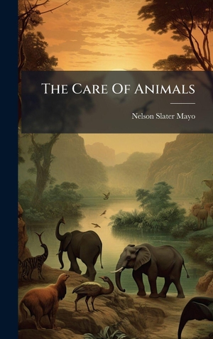 Mayo, Nelson Slater. The Care Of Animals. Tradd Street Press, 2025.