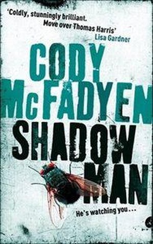 Mcfadyen, Cody. Shadow Man - Smoky Barrett, Book 1. Hodder & Stoughton, 2007.