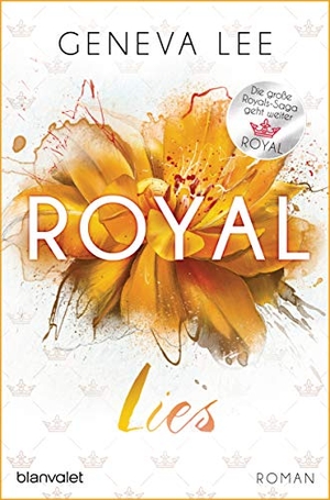 Lee, Geneva. Royal Lies - Roman - Ein brandneuer Roman der Bestsellersaga. Blanvalet Taschenbuchverl, 2020.