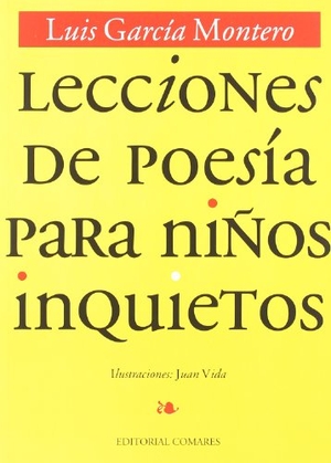 García Montero, Luis. Lecciones de poesía para niños inquietos. Editorial Comares, 2000.