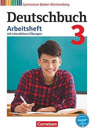 Czubayko-Reiß, Astrid / Fenske, Ute et al. Deutschbuch Gymnasium Band 3: 7. Schuljahr - Baden-Württemberg - Arbeitsheft mit interaktiven Übungen auf scook.de - Mit Lösungen. Cornelsen Verlag GmbH, 2017.