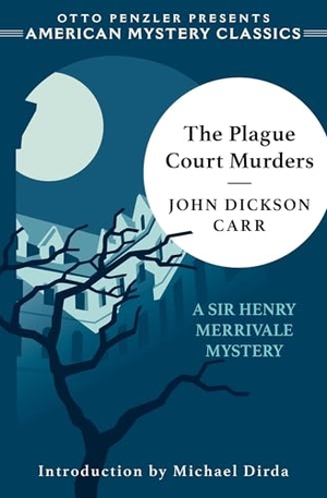 Carr, John Dickson. The Plague Court Murders. American Mystery Classics, 2021.