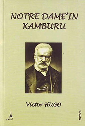 Hugo, Victor. Notre Damenin Kamburu. Alter Yayincilik, 2023.