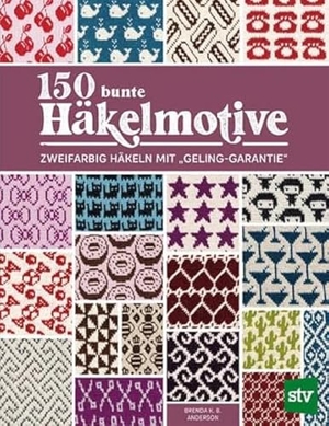 Anderson, Brenda K. B.. 150 bunte Häkelmotive - Zweifarbig Häkeln mit "Geling-Garantie". Stocker Leopold Verlag, 2023.