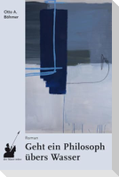 Geht ein Philosoph übers Wasser