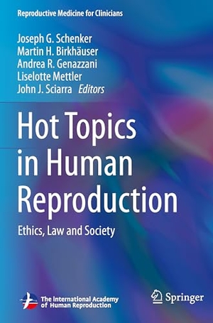 Schenker, Joseph G. / Martin H. Birkhaeuser et al (Hrsg.). Hot Topics in Human Reproduction - Ethics, Law and Society. Springer International Publishing, 2024.
