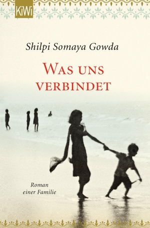 Gowda, Shilpi Somaya. Was uns verbindet - Roman einer Familie. Kiepenheuer & Witsch GmbH, 2020.