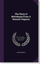 The Story of Nefrekepta from a Demotic Papyrus
