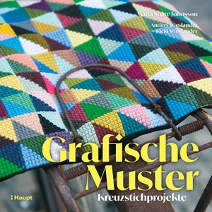 Snare Johnsson, Maria. Grafische Muster - Kreuzstichprojekte mit klaren Linien und starken Farben. Haupt Verlag AG, 2024.