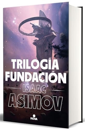 Asimov, Isaac. Trilogía Fundación (Edición Ilustrada) / The Foundation Trilogy (Illustrated Edition). Prh Grupo Editorial, 2026.