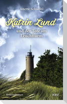 Katrin Lund und der Tote am Leuchtturm