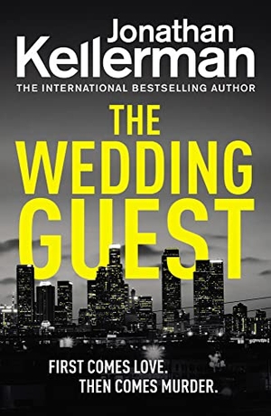 Kellerman, Jonathan. The Wedding Guest. Random House UK Ltd, 2019.