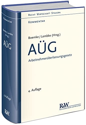 Boemke, Burkhard / Mark Lembke. AÜG - Arbeitnehmerüberlassungsgesetz. Fachm. Recht u.Wirtschaft, 2026.